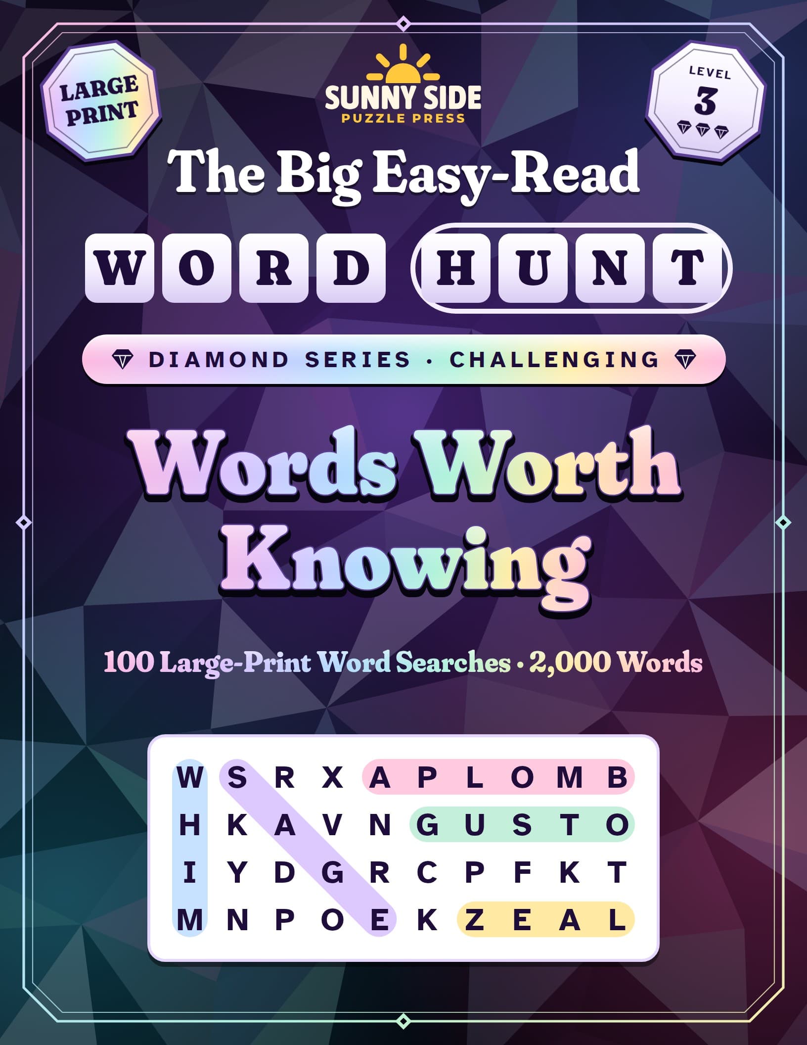 Cover of The Big Easy-Read Word Hunt: Words Worth Knowing, with pastel rainbow lettering on a dark purple cover inside a gem-cut frame, a Large Print badge, a Level 3 badge, a Diamond Series · Challenging ribbon, the line 100 Large-Print Word Searches · 2,000 Words, and a sample grid where WHIM runs down, SAGE slants down, and APLOMB, GUSTO and ZEAL run across