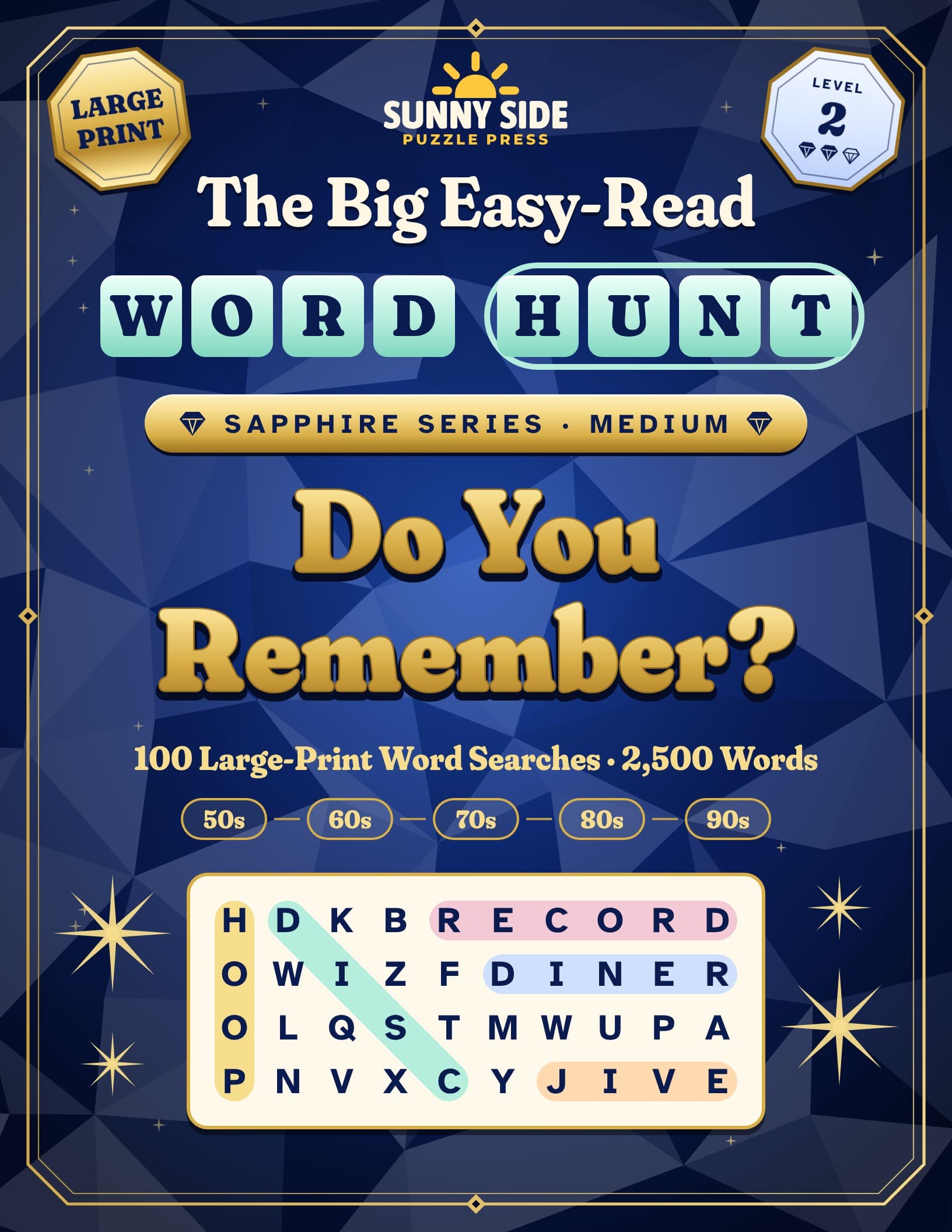 Cover of The Big Easy-Read Word Hunt: Do You Remember?, with gold lettering on a deep blue cover inside a gem-cut frame, mint-green Word Hunt letter tiles, a Large Print badge, a Level 2 badge, a Sapphire Series · Medium ribbon, the line 100 Large-Print Word Searches · 2,500 Words, a row of decade chips from 50s to 90s, and a sample grid between gold starbursts where HOOP runs down, DISC slants down, and RECORD, DINER and JIVE run across